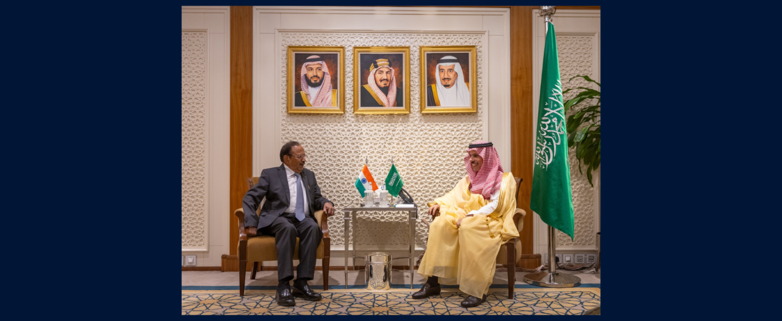 Hon’ble NSA Shri Ajit Doval met Foreign Minister H.H. Prince Faisal bin Farhan Al Saud.